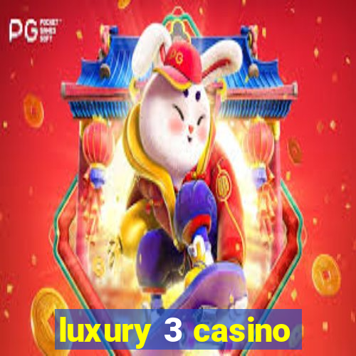 luxury 3 casino